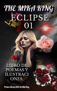 Cover-Bild zum Titel 'The Mika King ECLIPSE 01 LIBRO DE POEMAS Y ILUSTRACIONES The Mika King' von 'Michael Spehner Ortiz'