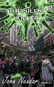Cover-Bild zum Titel 'The Silent Killer' von 'John Nexdar'
