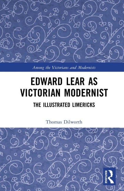 Edward Lear as Victorian Modernist - Thomas Dilworth
