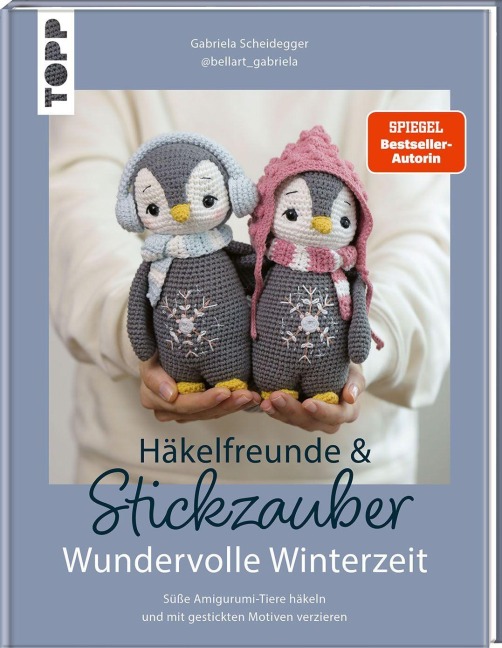 Häkelfreunde & Stickzauber - Wundervolle Winterzeit - Gabriela Scheidegger