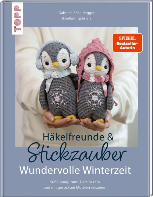 Häkelfreunde & Stickzauber - Wundervolle Winterzeit - Gabriela Scheidegger