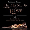 Cover-Bild zum Titel 'Legends of Lust: Erotic Myths from Around the World' von 'Autumn Bardot'