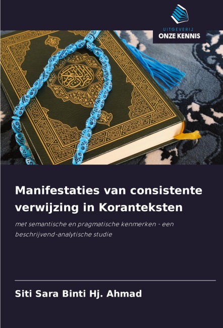 Manifestaties van consistente verwijzing in Koranteksten - Siti Sara Binti Hj. Ahmad