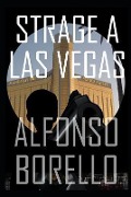 Strage a Las Vegas (Italian Edition) - Alfonso Borello