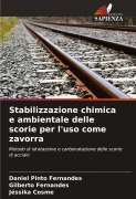 Cover-Bild zum Titel 'Stabilizzazione chimica e ambientale delle scorie per l'uso come zavorra' von 'Daniel Pinto Fernandes, Gilberto Fernandes, Jéssika Cosme'