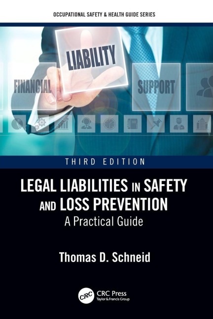 Legal Liabilities in Safety and Loss Prevention - Thomas D. Schneid