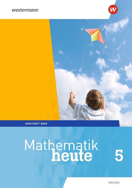 Mathematik heute 5. Arbeitsheft Basis mit Lösungen. Hessen - 