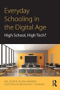 Cover-Bild zum Titel 'Everyday Schooling in the Digital Age' von 'Neil Selwyn, Scott Bulfin, Selena Nemorin, Nicola F. Johnson'