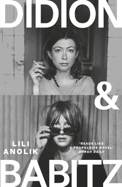 Didion & Babitz - Lili Anolik
