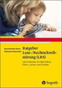 Cover-Bild zum Titel 'Ratgeber Lese-/Rechtschreibstörung (LRS)' von 'Gerd Schulte-Körne, Katharina Galuschka'
