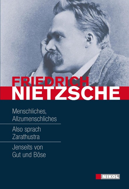 Friedrich Nietzsche: Hauptwerke - Friedrich Nietzsche