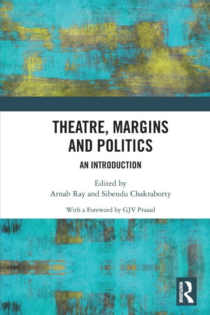 Theatre, Margins and Politics - 