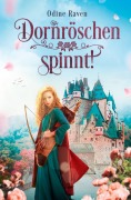 Cover-Bild zum Titel 'Dornröschen spinnt!' von 'Odine Raven'
