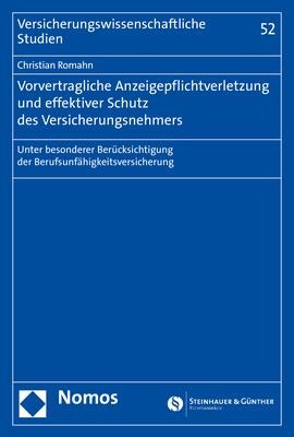 Vorvertragliche Anzeigepflichtverletzung und effektiver Schutz des Versicherungsnehmers - Christian Romahn