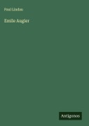 Cover-Bild zum Titel 'Emile Augier' von 'Paul Lindau'