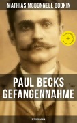 Cover-Bild zum Titel 'Paul Becks Gefangennahme: Detektivroman' von 'Mathias McDonnell Bodkin'