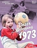 Unser Jahrgang 1973 - 