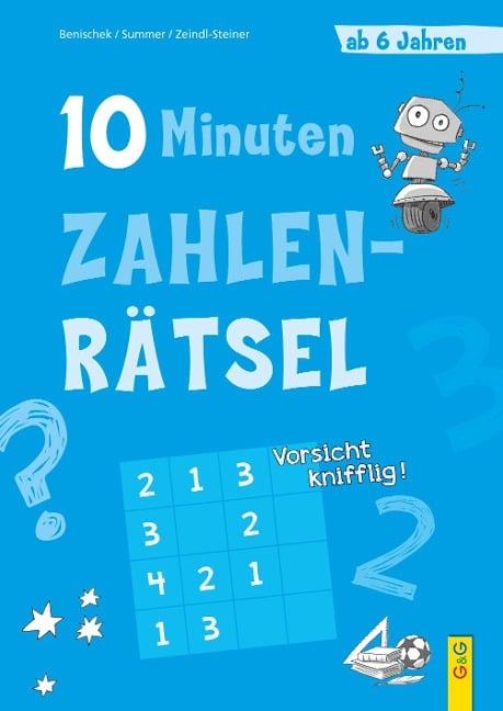 10-Minuten-Zahlenrätsel ab 6 Jahren - Isabella Benischek, Anita Summer, Regina Zeindl-Steiner