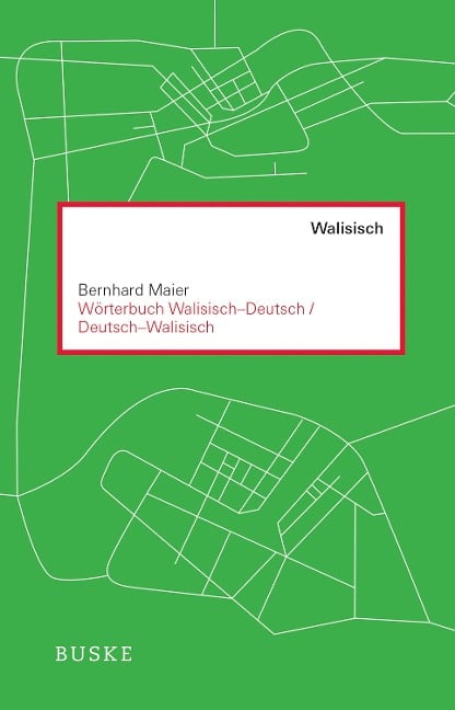 Wörterbuch Walisisch - Deutsch / Deutsch - Walisisch - Bernhard Maier