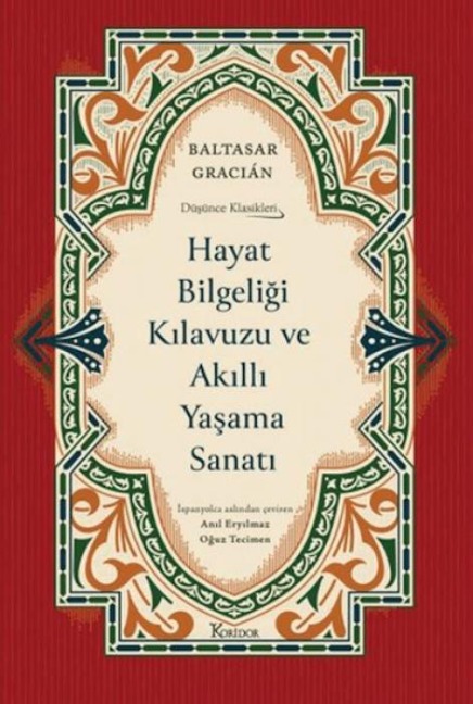 Hayat Bilgeligi Klavuzu ve Akilli Yasama Sanati - Baltasar Gracian