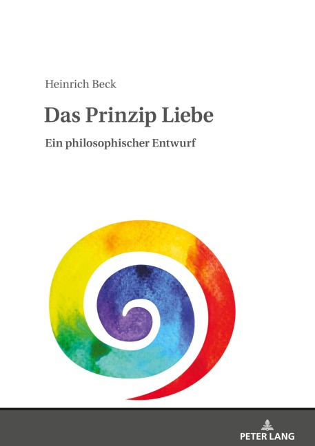 Das Prinzip Liebe - Heinrich Beck