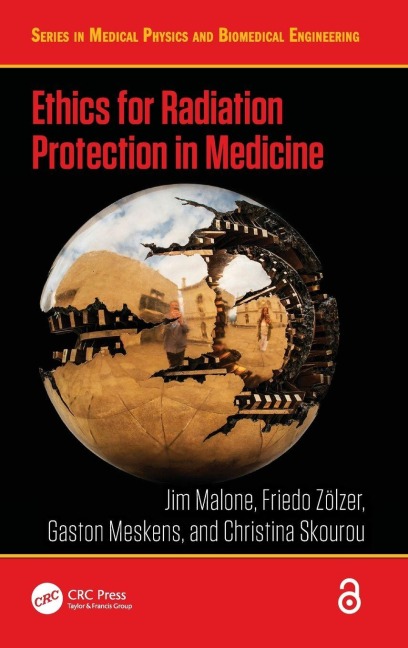 Ethics for Radiation Protection in Medicine - Jim Malone, Friedo Zölzer, Gaston Meskens