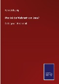 Was ist die Wahrheit von Jesu? - Heinrich Koenig