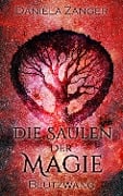 Cover-Bild zum Titel 'Die Säulen der Magie - Blutzwang' von 'Daniela Zanger'