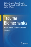 Cover-Bild zum Titel 'Trauma Biomechanics' von 'Kai-Uwe Schmitt, Duane S. Cronin, Barclay Morrison III, Jack P. Callaghan, Markus H. Muser'