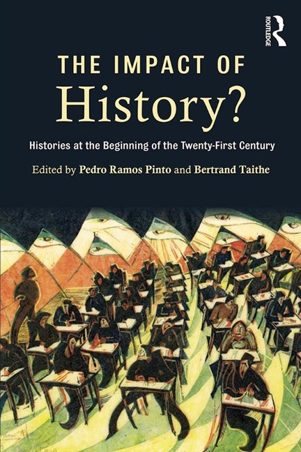 The Impact of History? - Pedro Ramos Pinto, Bertrand Taithe