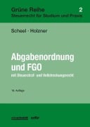 Cover-Bild zum Titel 'Abgabenordnung und FGO' von 'Thomas Scheel, Stefan Holzner'