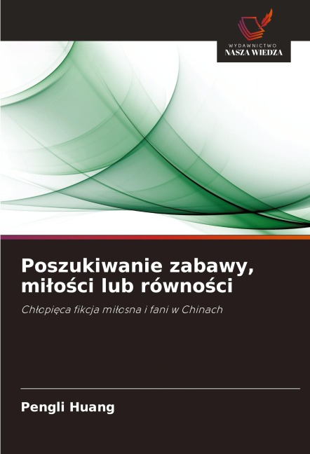 Poszukiwanie zabawy, mi¿o¿ci lub równo¿ci - Pengli Huang