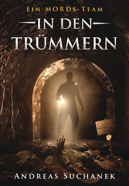 Ein MORDs-Team - Band 7: In den Trümmern (All-Age Krimi) - Andreas Suchanek