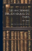 Cover-Bild zum Titel 'Les Anciennes Bibliothèques De Paris' von 'Alfred Franklin'