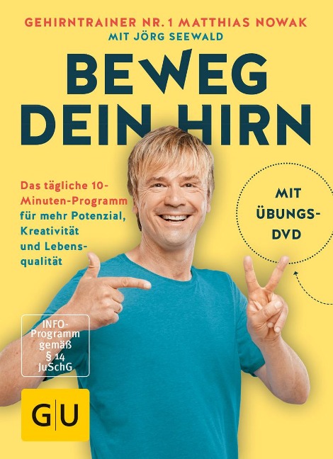 Beweg dein Hirn - Matthias Nowak, Jörg Seewald