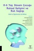 0-6 Yas Dönem Cocugu Ruhsal Gelisimi ve Ruh Sagligi - Kolektif