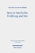 Cover-Bild zum Titel 'Jesus in Geschichte, Erzählung und Idee' von 'Eckart David Schmidt'