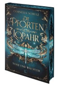 Cover-Bild zum Titel 'Die Pforten von Lopahr: Tore und Wächter - limitiertes Hardcover mit Farbschnitt' von 'Cornelia Schulz'