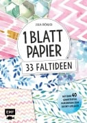 1 Blatt Papier - 33 Faltideen - Julia Fröhlich