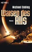 Waisen des Alls - Michael Cobley