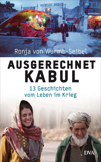 Ausgerechnet Kabul - Ronja von Wurmb-Seibel