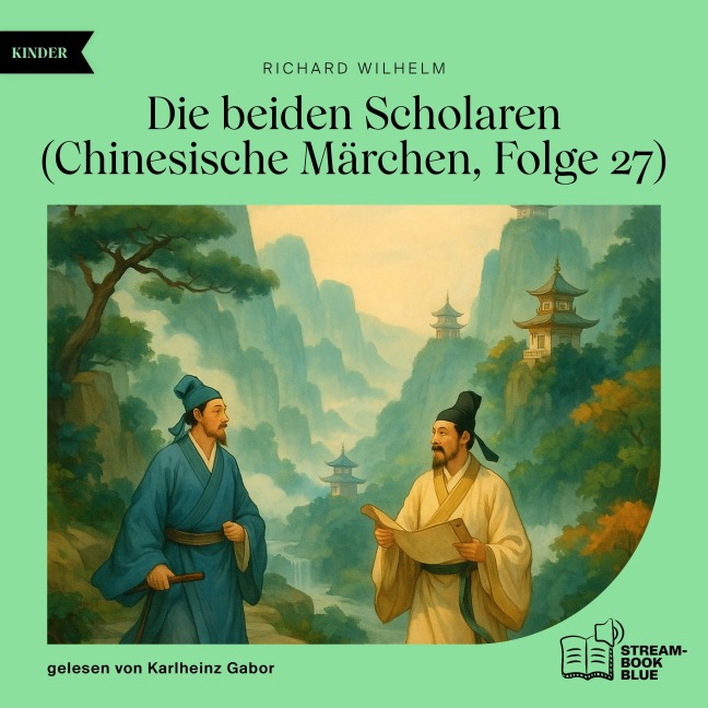 Die beiden Scholaren (Chinesische Märchen, Folge 27) - Richard Wilhelm
