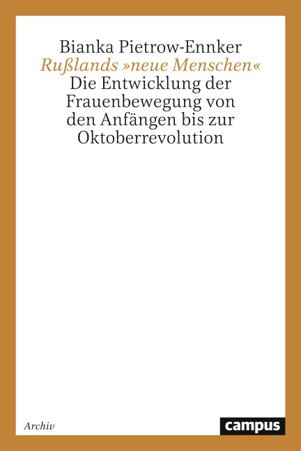 Rußlands 'neue Menschen' - Bianka Pietrow-Ennker