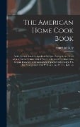 The American Home Cook Book - American Lady