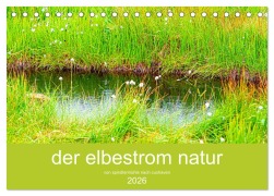 Cover-Bild zum Titel 'der elbestrom natur (Tischkalender 2026 DIN A5 quer), CALVENDO Monatskalender' von 'Steffen Sennewald'