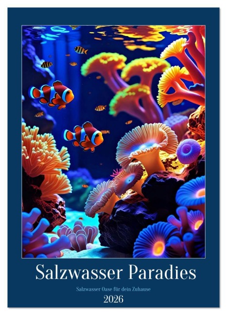 Salzwasser Paradies (Wandkalender 2026 DIN A2 hoch), CALVENDO Monatskalender - Torsten Irmer