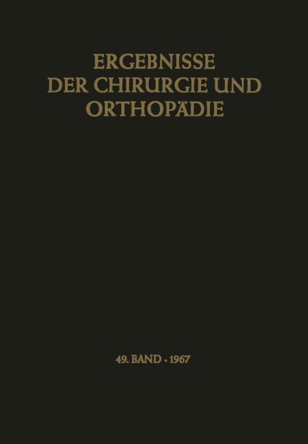 Ergebnisse der Chirurgie und Orthopädie - Karl Heinrich Bauer, Alfred Brunner, Kurt Lindemann