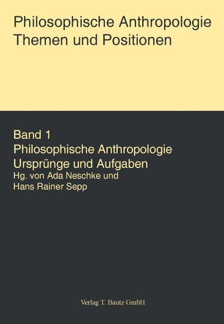 Philosophische Anthropologie. Themen und Aufgaben - 