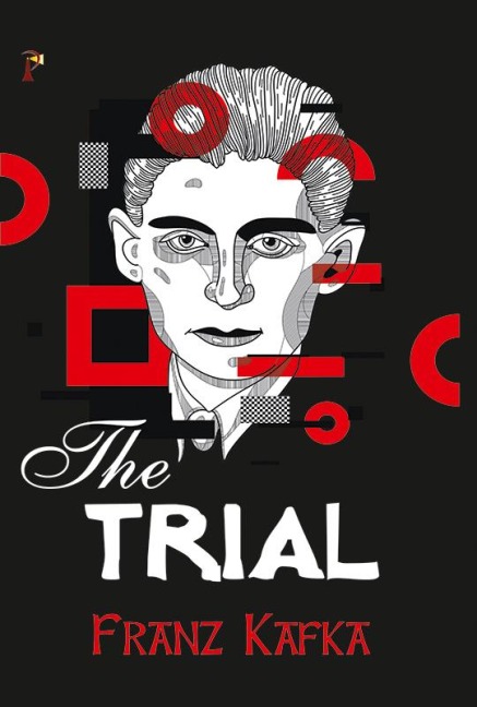 The Trial - Franz Kafka