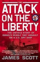 The Attack on the Liberty - James M. Scott